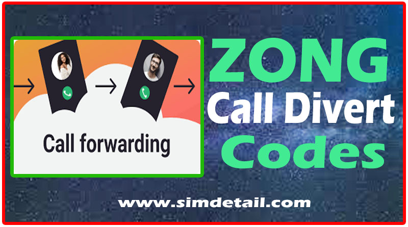 Zong Call Divert Code 2023 | Zong Call Forwarding Activation Code & Cancel Code