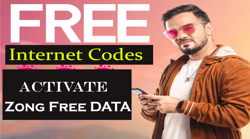 Zong Free Internet Code 2023 | 1GB to 50GB Zong Free Internet