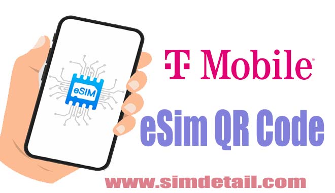 T Mobile eSim QR Code | Get tmobile eSim QR - Full Guide