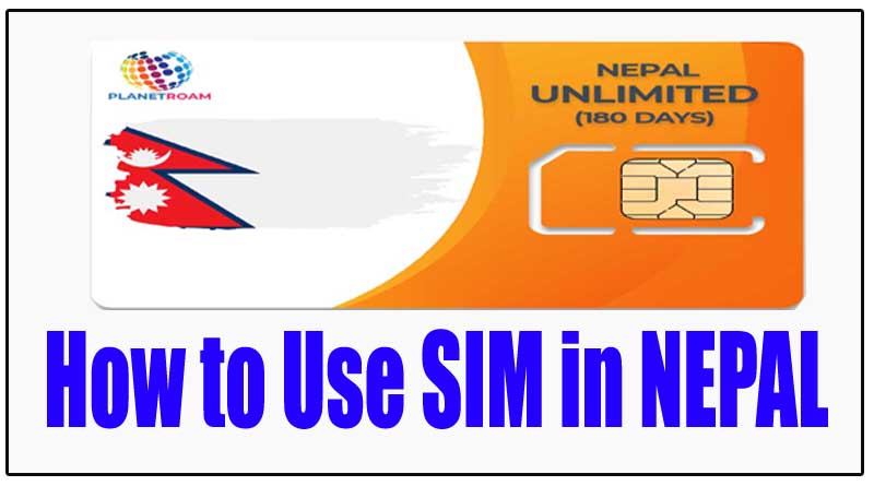 How to Use Sim Card in Nepal 2023 - Full Guide | Nepal Sim card